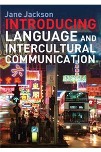 Introducing Language and Intercultural Communication