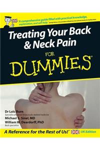 Treating Your Back and Neck Pain For Dummies