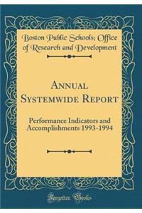 Annual Systemwide Report: Performance Indicators and Accomplishments 1993-1994 (Classic Reprint)