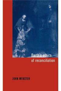 Barth's Ethics of Reconciliation