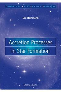 Accretion Processes in Star Formation