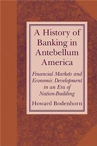 History of Banking in Antebellum America