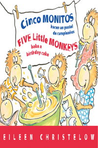 Five Little Monkeys Bake a Birthday Cake (Spanish/English)