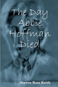 The Day Abbie Hoffman Died