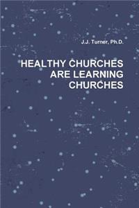 Healthy Churches Are Learning Churches