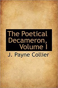 The Poetical Decameron, Volume I