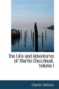The Life and Adventures of Martin Chuzzlewit, Volume I
