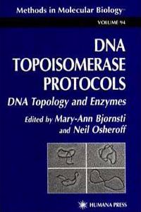 DNA Topoisomerase Protocols: Volume I, DNA Topology and Enzymes. Methods in Molecular Biology, Volume 94.