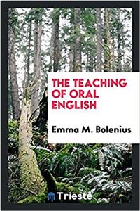 THE TEACHING OF ORAL ENGLISH