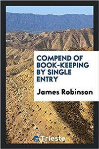 Compend of Book-Keeping by Single Entry