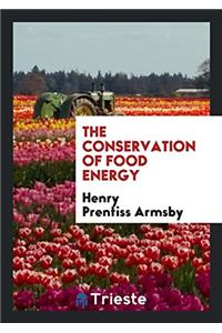 The Conservation of Food Energy