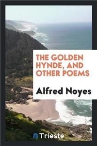 Golden Hynde, and Other Poems