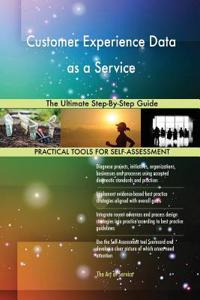 Customer Experience Data as a Service The Ultimate Step-By-Step Guide