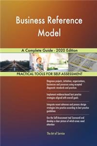 Business Reference Model A Complete Guide - 2020 Edition