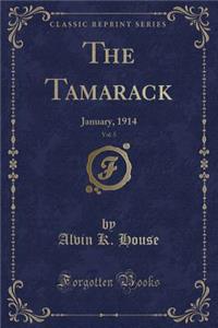 The Tamarack, Vol. 5: January, 1914 (Classic Reprint)