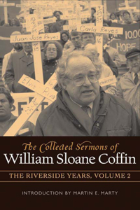 Collected Sermons of William Sloane Coffin, Volume Two