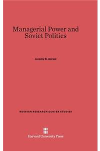 Managerial Power and Soviet Politics
