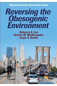 Reversing the Obesogenic Environment