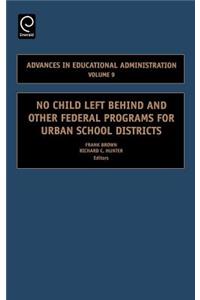 No Child Left Behind and other Federal Programs for Urban School Districts