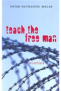 Teach the Free Man