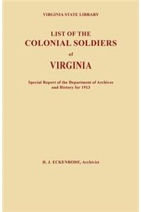 List of the Colonial Soldiers of Virginia. Virginia State Library, Special Report of the Department of Archives and History for 1913