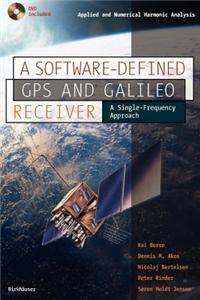 A Software-Defined GPS and Galileo Receiver