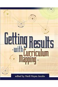Getting Results with Curriculum Mapping