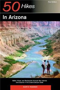 Explorer's Guides: 50 Hikes in Arizona