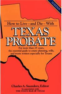 How to Live and Die with Texas Probate