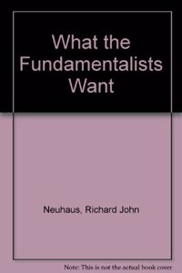 What Fundamentalists Want CB