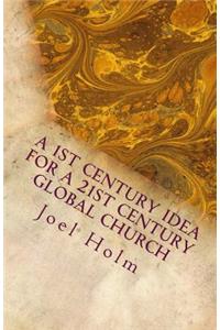 1st Century Idea for a 21st Century Global Church