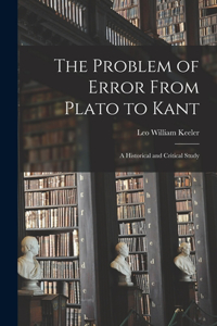 Problem of Error From Plato to Kant