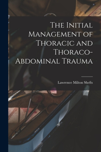 Initial Management of Thoracic and Thoraco-abdominal Trauma
