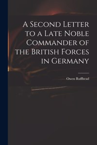 Second Letter to a Late Noble Commander of the British Forces in Germany