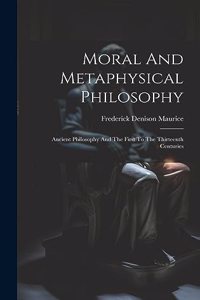 Moral And Metaphysical Philosophy