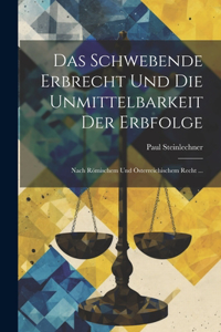 Schwebende Erbrecht Und Die Unmittelbarkeit Der Erbfolge