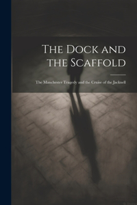 Dock and the Scaffold