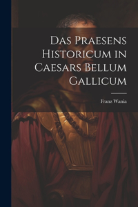 Praesens Historicum in Caesars Bellum Gallicum