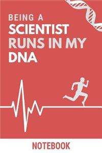 Being a Scientist Runs In My DNA Notebook
