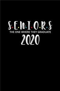 Seniors 2020 The One Where They Graduate