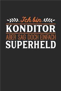 Ich bin Konditor aber sag doch einfach Superheld