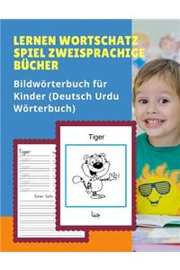 Lernen Wortschatz Spiel Zweisprachige Bücher Bildwörterbuch für Kinder (Deutsch Urdu Wörterbuch)