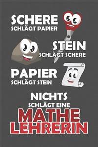 Schere Schlägt Papier - Stein schlägt Schere - Papier schlägt Stein - Nichts schlägt eine Mathelehrerin