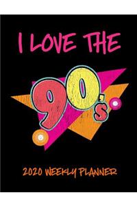 I Love The 90's 2020 Weekly Planner