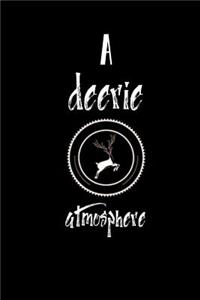 A deerie atmosphere