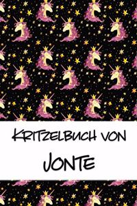 Kritzelbuch von Jonte: Kritzel- und Malbuch mit leeren Seiten für deinen personalisierten Vornamen