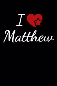 I Love Matthew