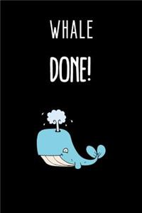 Whale Done!