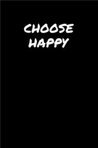 Choose Happy