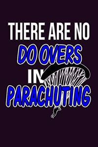 There Are No Do-Overs In Parachuting
